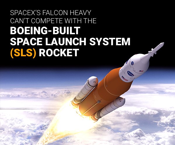 SpaceX's Falcon Heavy can't compete with the Boeing-built Space Launch System (SLS) Rocket