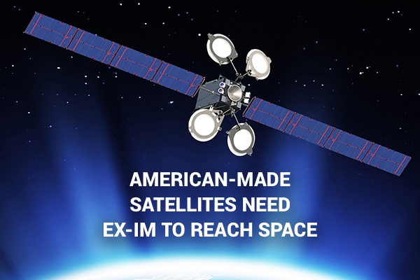 American-made satellites need EX-IM to reach space